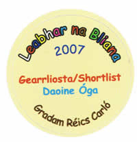 Gradam Reics Carlo 2007 Leabhar na Bliana do pháistí Irish childrens book of the year 2007 Gradam Reics Carlo Oireachtas 2007